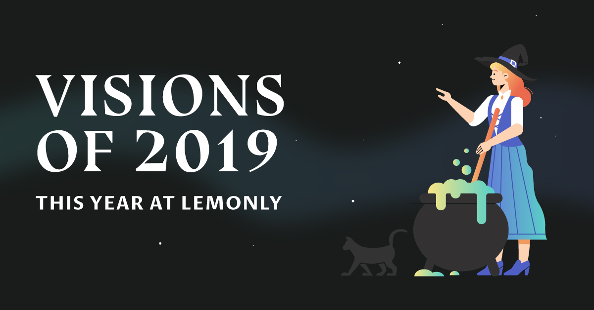 Visions of 2019: This Year at Lemonly | Annual Report