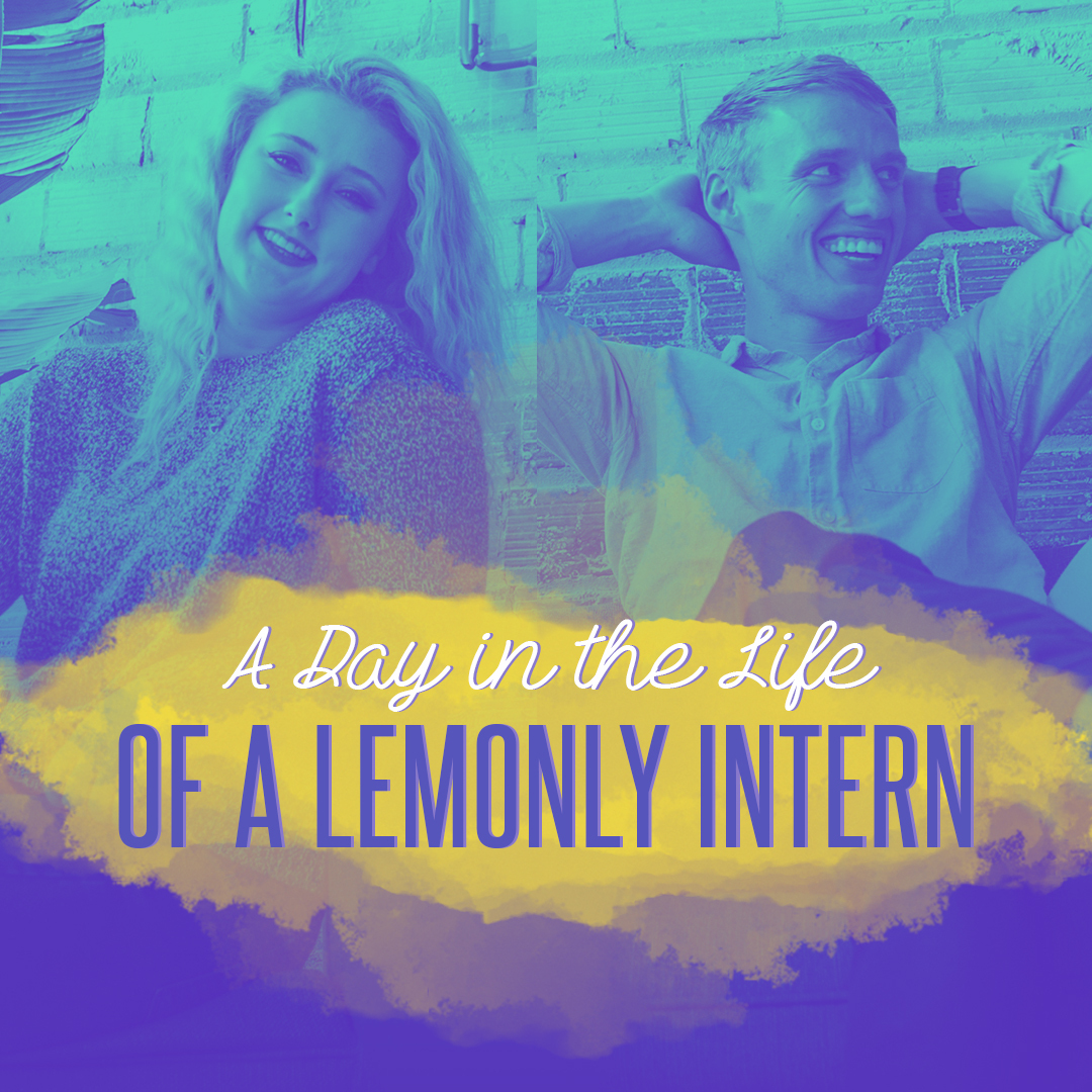 A Day in the Life of a Lemonly Intern